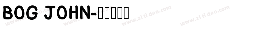 BOG JOHN字体转换